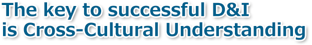 The key to successful D&I is Cross-Cultural Understanding